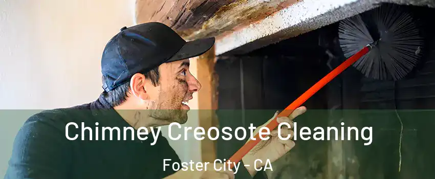  Chimney Creosote Cleaning Foster City - CA