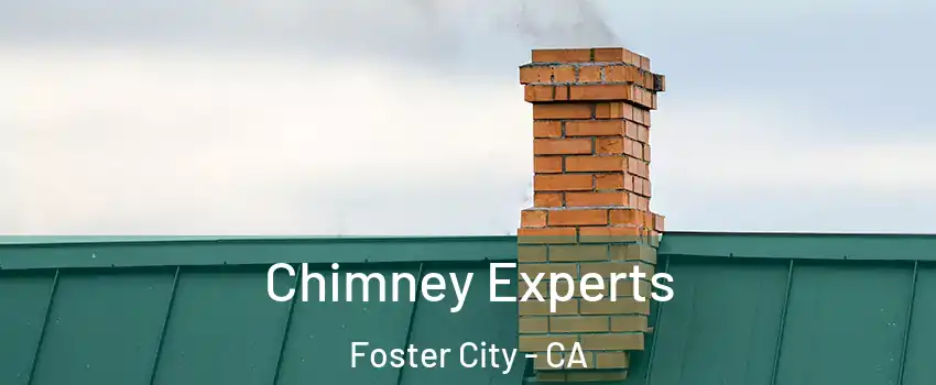 Chimney Experts Foster City - CA