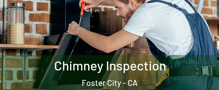  Chimney Inspection Foster City - CA