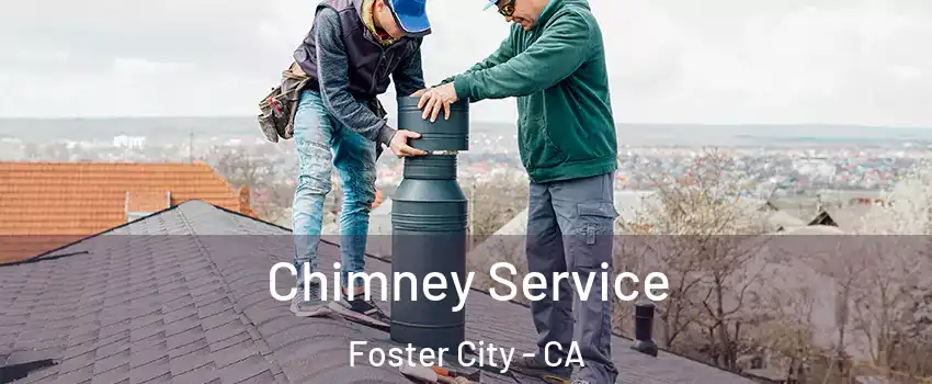  Chimney Service Foster City - CA