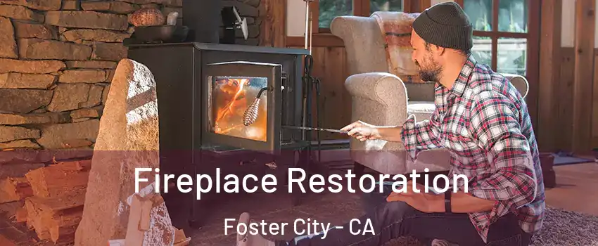  Fireplace Restoration Foster City - CA