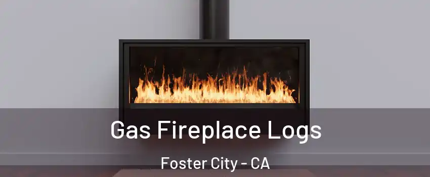  Gas Fireplace Logs Foster City - CA