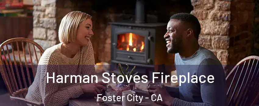  Harman Stoves Fireplace Foster City - CA