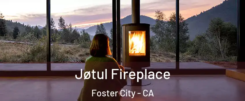 Jøtul Fireplace Foster City - CA